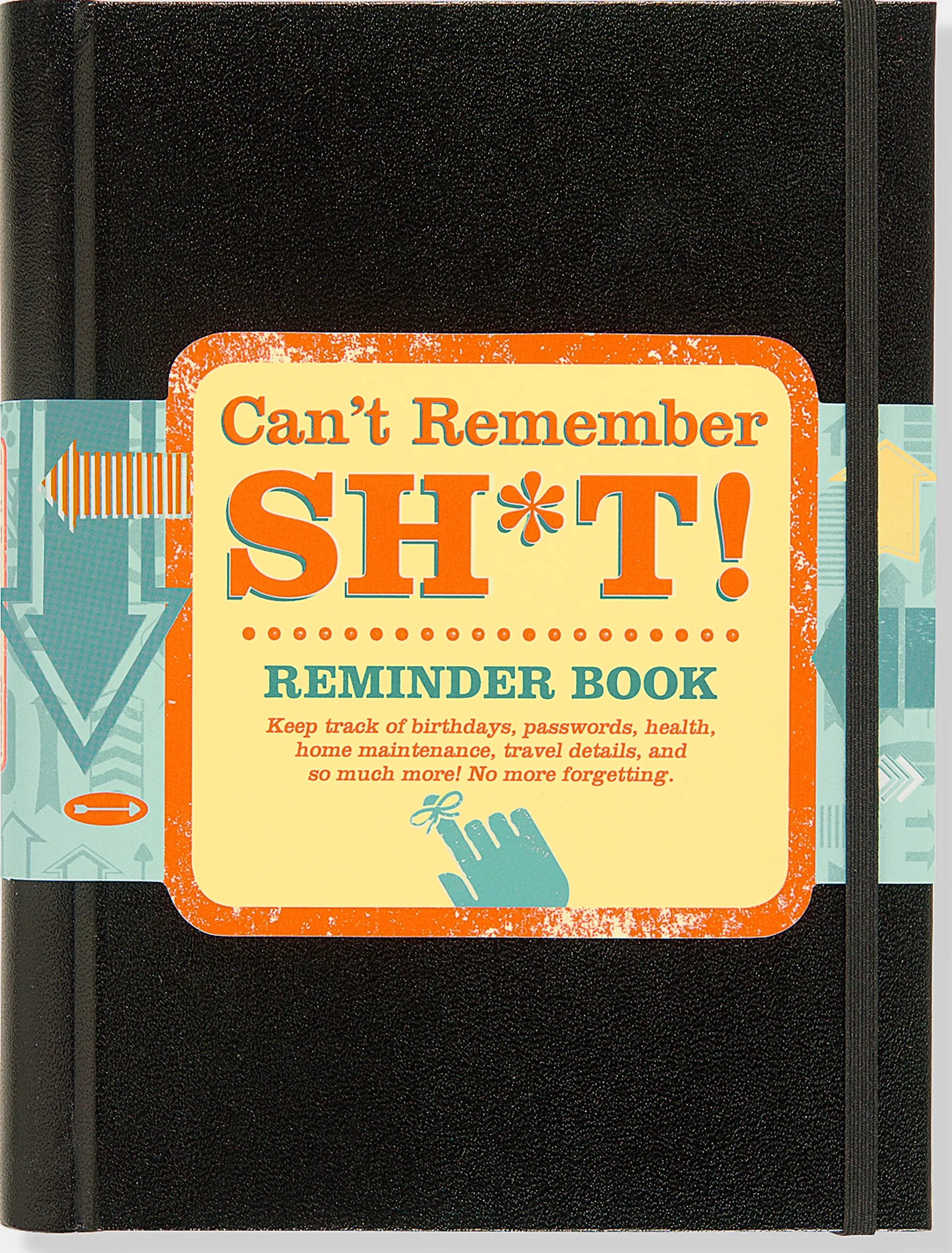 Can’t Remember SH*T! Reminder Book